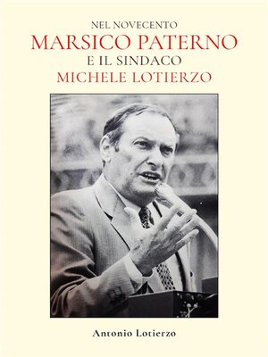 cover image of Nel Novecento. Marsico Paterno e il sindaco michele Lotierzo